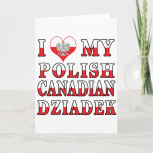 I Love My Polish Canadian Dziadek Flag Card
