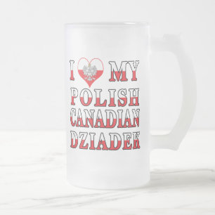 I Love My Polish Canadian Dziadek Flag Frosted Glass Beer Mug