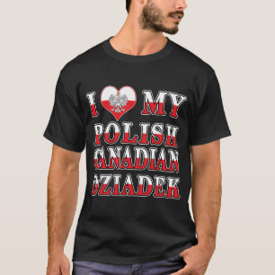 I Love My Polish Canadian Dziadek Flag T-Shirt
