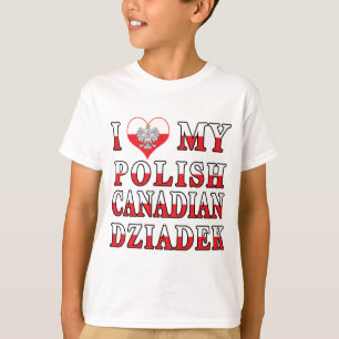 I Love My Polish Canadian Dziadek Flag T-Shirt