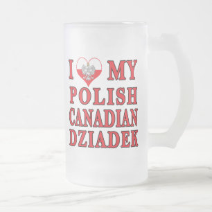 I Love My Polish Canadian Dziadek Frosted Glass Beer Mug