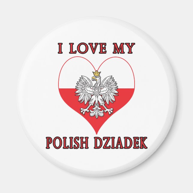 I Love My Polish Dziadek Magnet (Front)