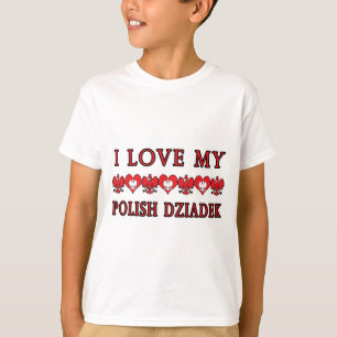 I Love My Polish Dziadek T-Shirt