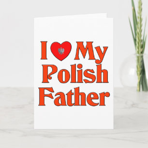 I Love My Polish Father Holiday Card
