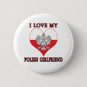 I Love My Polish Girlfriend 6 Cm Round Badge