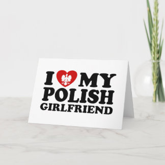 I Love My Polish Girlfriend Card