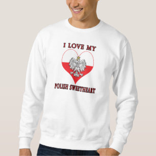I Love My Polish Sweetheart Sweatshirt