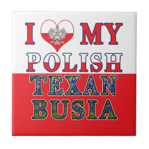 I Love My Polish Texan Busia Tile