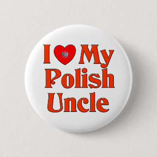 I Love My Polish Uncle 6 Cm Round Badge