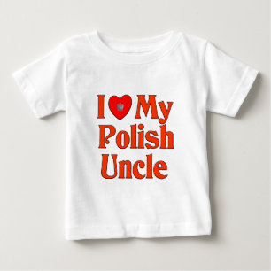 I Love My Polish Uncle Baby T-Shirt