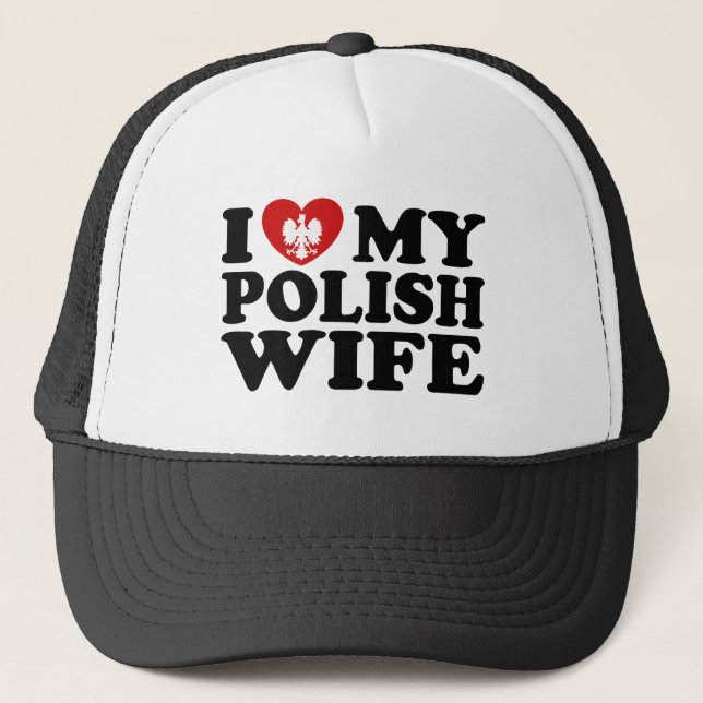 I Love My Polish Wife Trucker Hat (Front)