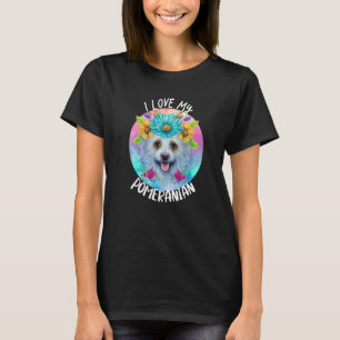I Love My Pomeranian Dog Mom Flowers Puppy Floral T-Shirt