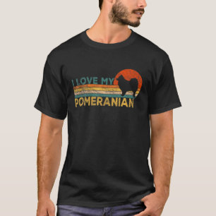I Love My Pomeranian Dog Owner Pom Mum Pom Dad Ret T-Shirt
