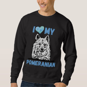I Love My Pomeranian Watercolor Art Original Sweatshirt