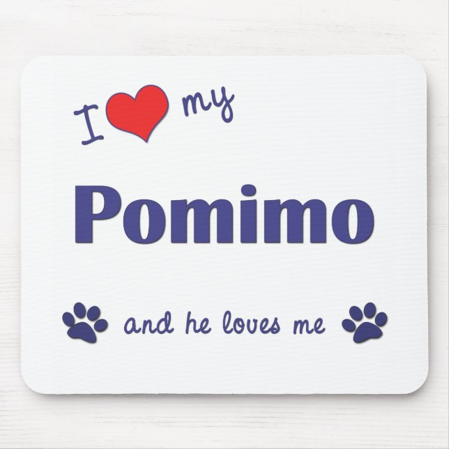 I Love My Pomimo (Male Dog) Mouse Mat (Front)