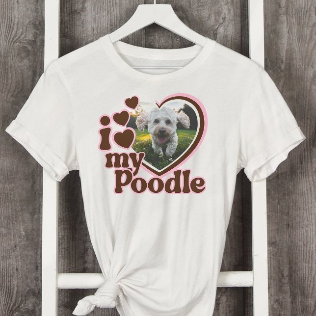 I Love My Poodle Custom Pink Heart Photo  T-Shirt (Creator Uploaded)