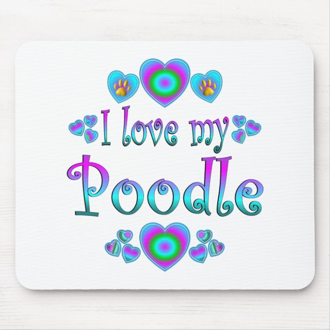 I Love My Poodle Mouse Mat (Front)