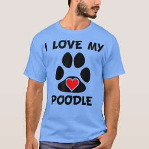 I Love My Poodle Paw Print Heart Dog Owner T-Shirt