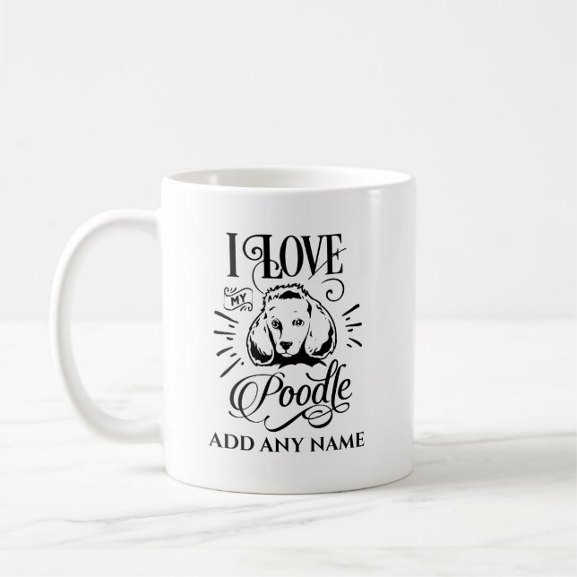 I LOVE MY POODLE - Personalised Dog Owner Gift Coffee Mug (Left)