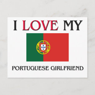 I Love My Portuguese Girlfriend Postcard
