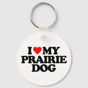I LOVE MY PRAIRIE DOG KEY RING