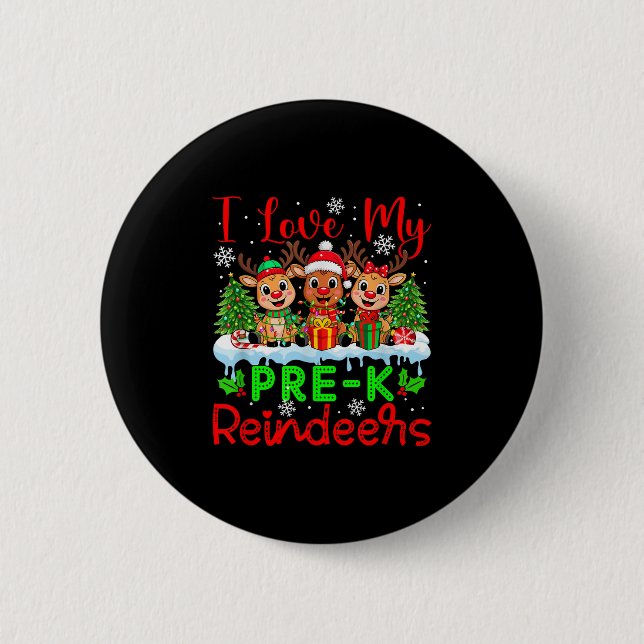 I Love My Pre-k Reindeers Christmas Teacher Studen 6 Cm Round Badge (Front)