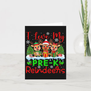 I Love My Pre-k Reindeers Christmas Teacher Studen Card