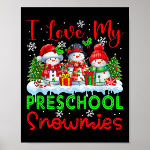 I Love My Preschool Snowmies Christmas Teacher Stu Poster