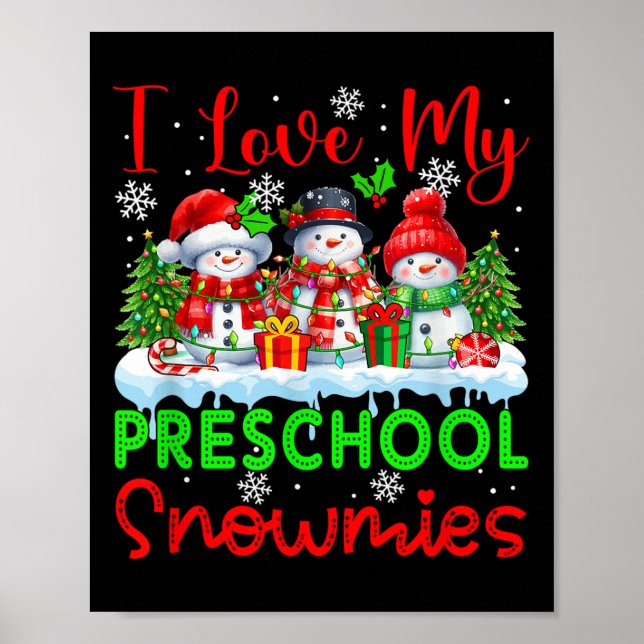 I Love My Preschool Snowmies Christmas Teacher Stu Poster (Front)