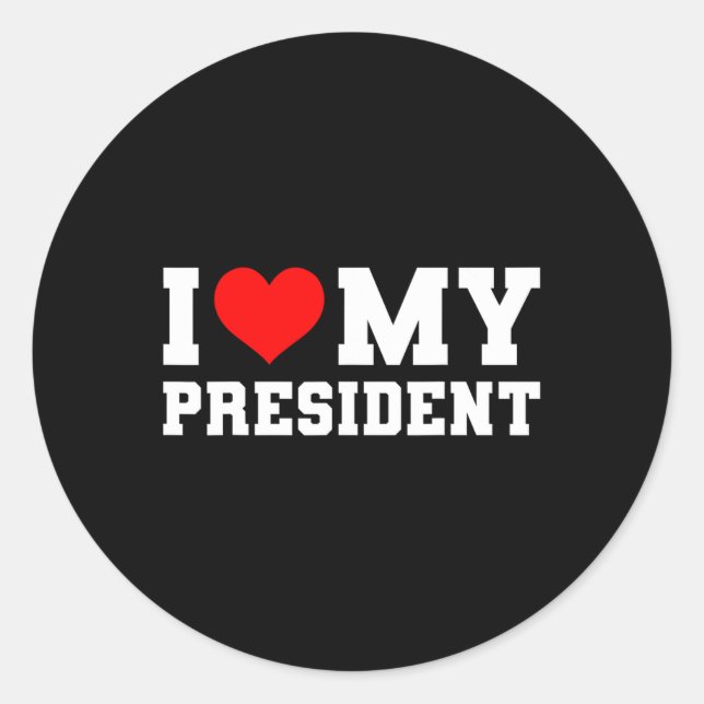 I Love My President Donald Trump 2024 I Heart My P Classic Round Sticker (Front)