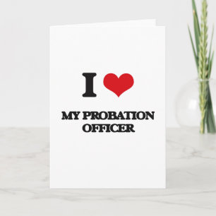 I Love My Probation Officer Card