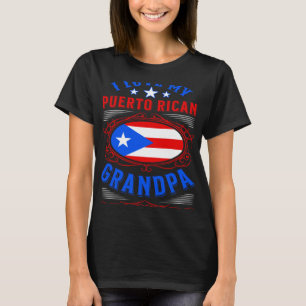 I love my Puerto Rican grandpa T-Shirt