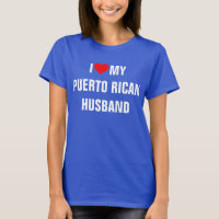 I Love My Puerto Rican Husband