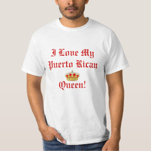 I Love My Puerto Rican Queen T Shirt