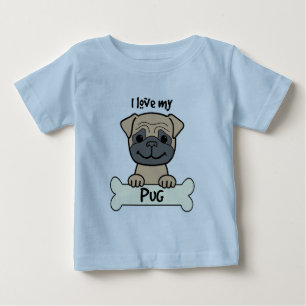 I Love My Pug Baby T-Shirt