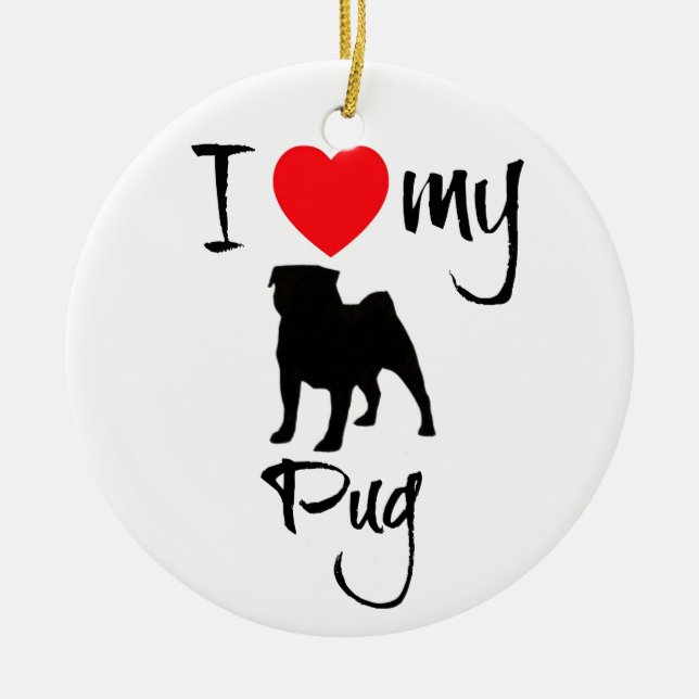 I Love My Pug Ceramic Tree Decoration (Front)
