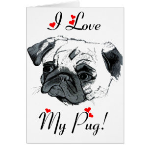I Love My Pug! Cute