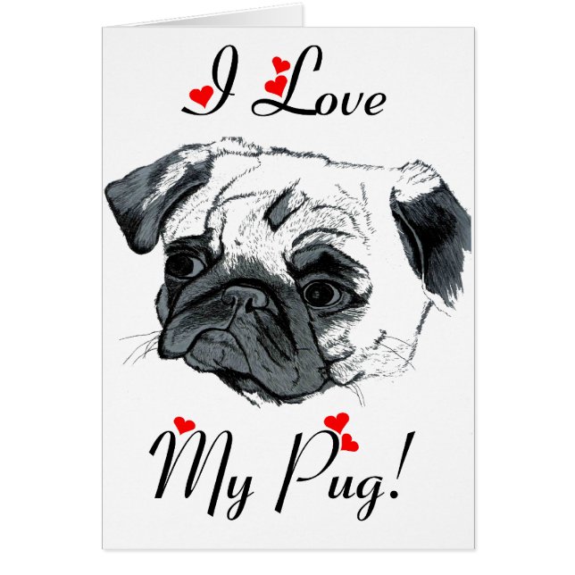 I Love My Pug! Cute (Front)