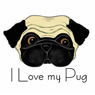 I Love My Pug Cute Pug and Love Quote Standing Photo Sculpture