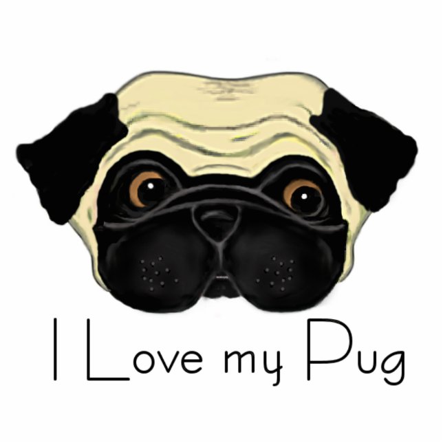 I Love My Pug Cute Pug and Love Quote Standing Photo Sculpture (Front)