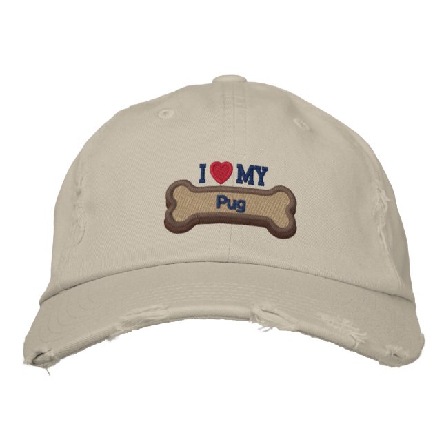 I Love My Pug Dog Bone Embroidered Hat (Front)