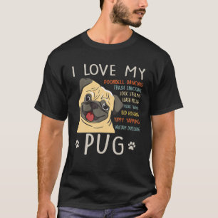 I Love My Pug Dog Mum Dad Funny Cute Gift T-Shirt