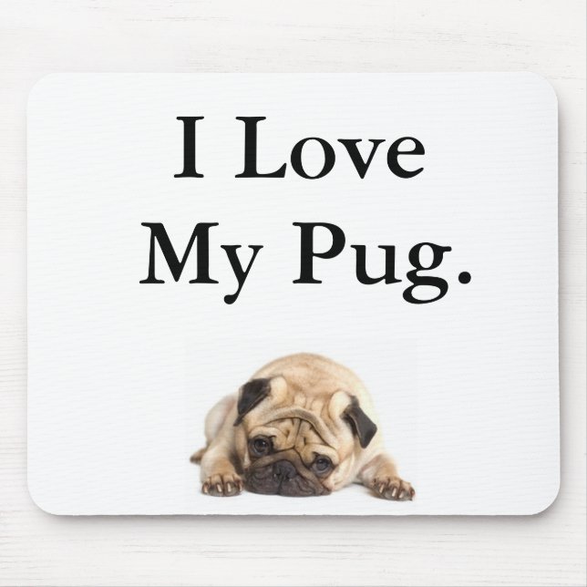 I Love My Pug Mouse Mat (Front)