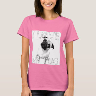 I Love My Pug T-Shirt