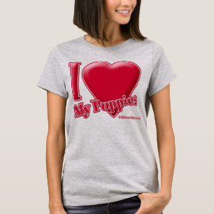 I Love My Puppies T-Shirt