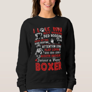 I Love My Puppy Boxer Butt Wiggling Boxer Dog Sweatshirt