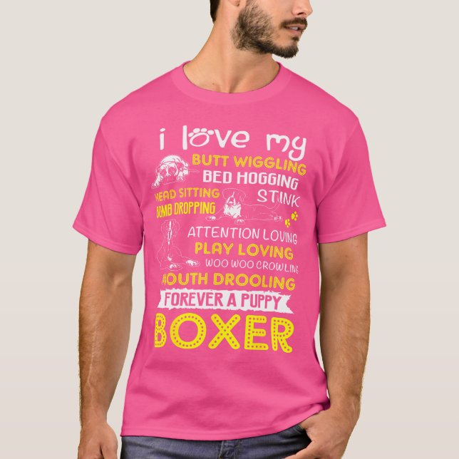 I Love My Puppy Boxer Butt Wiggling-Funny Boxer Do T-Shirt (Front)