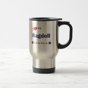 I Love My Ragdoll (Female Cat) Travel Mug