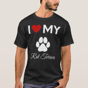 I love my Rat Terrier dog custom text T-Shirt