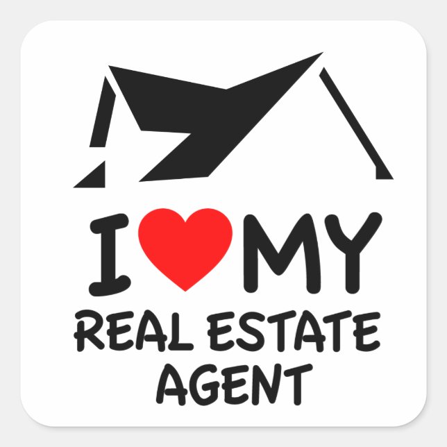 I Love My Real Estate Agent Square Sticker (Front)